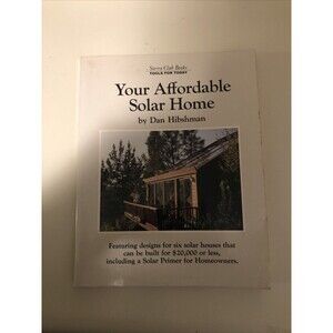 YOUR AFFORDABLE SOLAR HOME By Dan Hibshman Paperback Vintage 1983